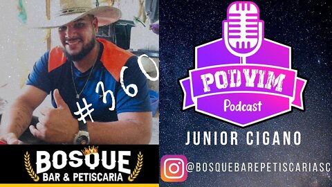 JUNIOR CIGANO ( BOSQUE - BAR E PETISCARIA ) - PODVIM #360