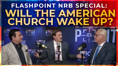 FlashPoint Special: Will the American Church Wake Up? Special Guests & More! ​(June 22, 2021) ​