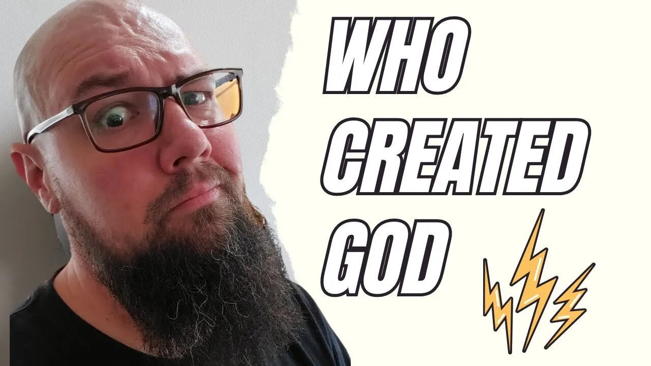 Who Created God RESPONSE