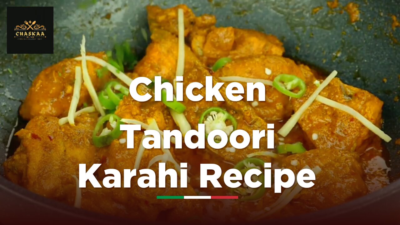 Tandoori Chicken Karahi _ RECIPE _ by Chaskaa Foods