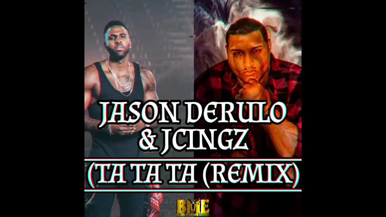 JASON DERULO & JCINGZ - TA TA TA (REMIX) @JasonDerulo