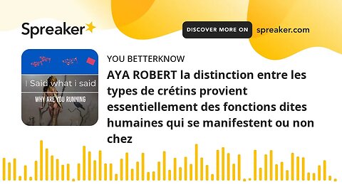 AYA ROBERT la distinction entre les types de crétins provient essentiellement des fonctions dites hu