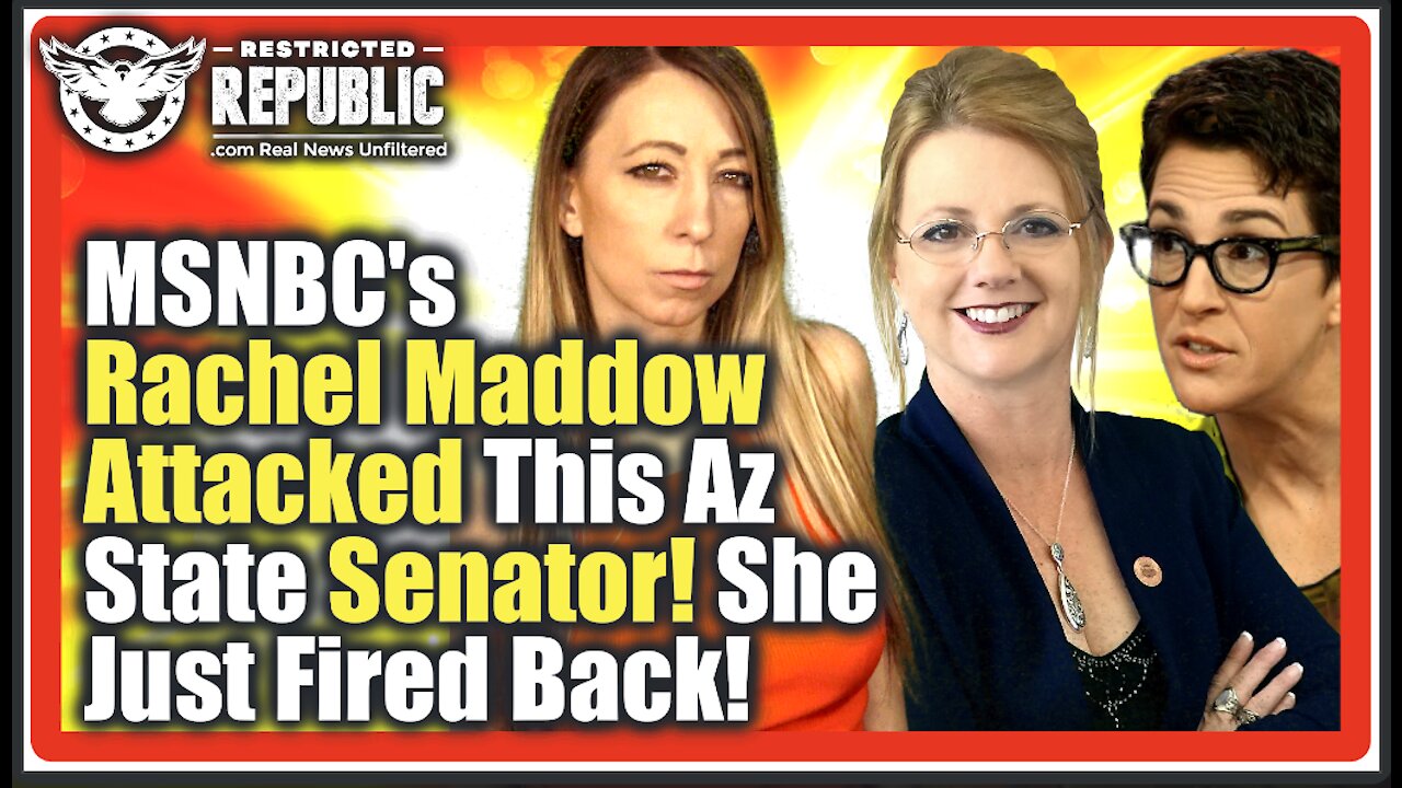 EXCLUSIVE Interview! MSNBCs Maddow Attacked This AZ Senator - She Just Fired Back- Explosive Reply!