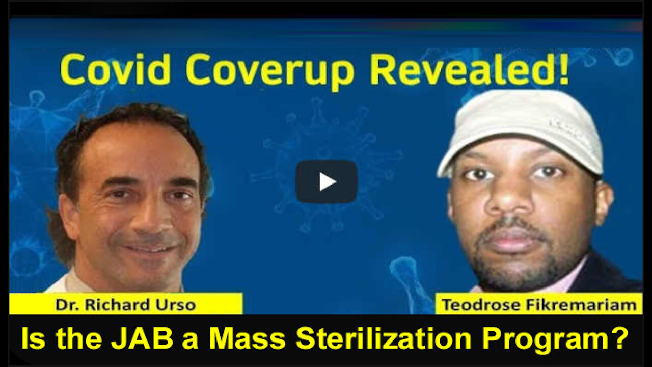 Are Covid-19 Vaccines Mass Sterilization? (Dr. Richard Urso)