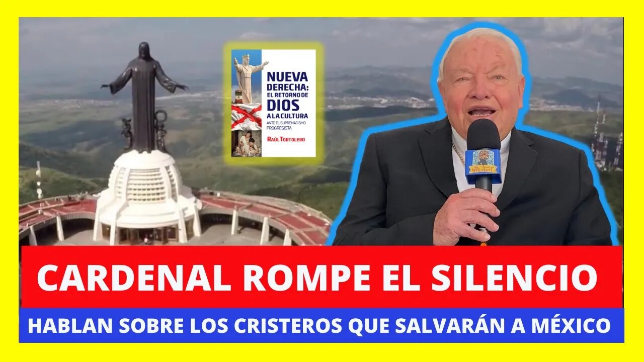 CARDENAL RESPALDA A LA NUEVA DERECHA DE LOS CRISTEROS EN MÉXICO CON EL GENERAL RAÚL TORTOLERO