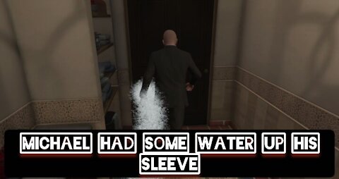 Michael had some water up his sleeve — GTA 5