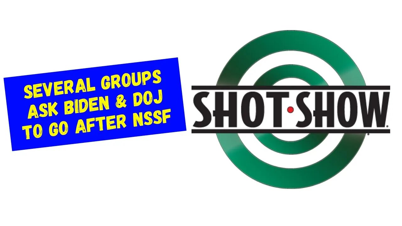 Several Groups Ask Biden & DOJ To Go After NSSF