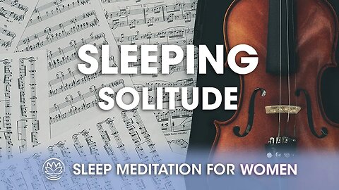 Sleeping Solitude // Sleep Meditation for Women