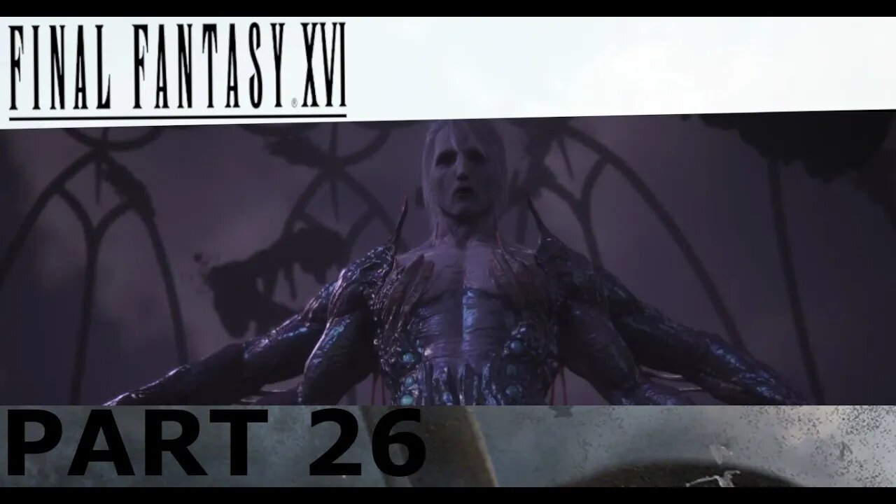 FIGHT AGAINST FATE LETS GO - Final Fantasy XVI Part 26