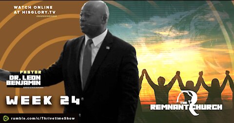 The Remnant Church | Babylon Has Fallen | Week 24