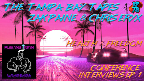 The Tampa Bay Tapes Ep. 1 - Zak Paine & Cris Eryx from Flex The Truth