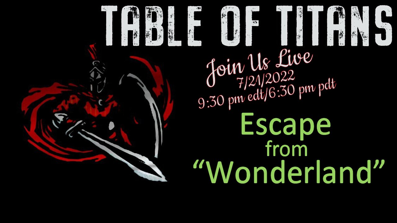 Table of Titans- Escaping Wonderland