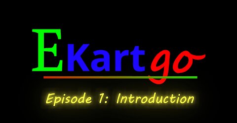 EKartGo Episode 1 - Introduction