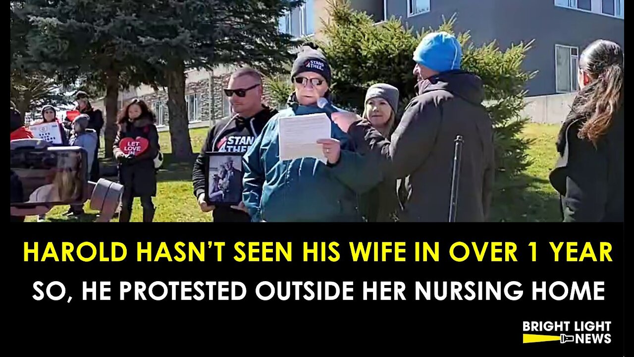 (SHORT VERSION 2:00) HAROLD MAY NEVER SEE HIS WIFE AGAIN, SO HE PROTESTED OUTSIDE HER NURSING HOME