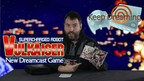 Keep Dreaming - SUPERCHARGED ROBOT VULKAISER New 2022 Sega Dreamcast Game - Adam Koralik