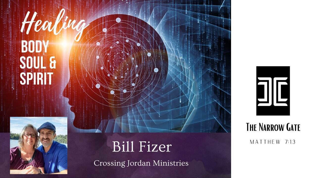 Healing the Body, Soul, and Spirit | Bill Fizer | Season 2: Ep. 15