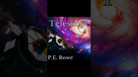 Telescope | Story Trailer, Sci-Fi Weeklies by P.E. Rowe