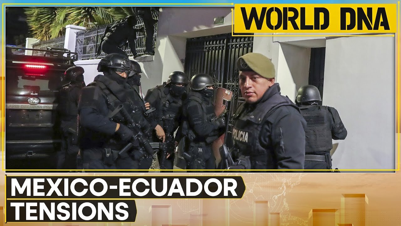 Mexico suspends diplomatic ties with Ecuador | Ecudorian forces storm Mexico's embassy in Quito