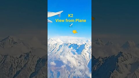 K2 from Plane #viral #shorts #youtubeshorts #kamalkavlog