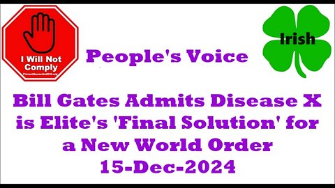 Bill Gates Admits Disease X is Elite's 'Final Solution' for a New World Order 15-Dec-2024