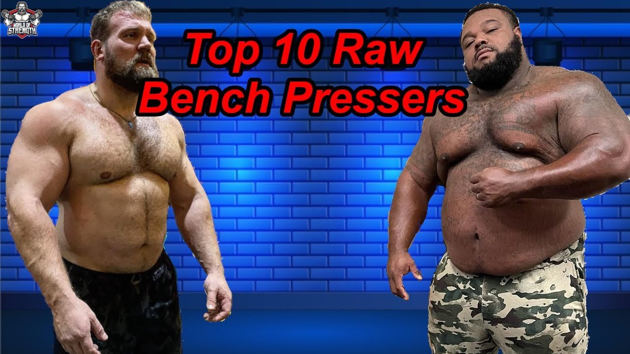 The Top 10 Raw Bench Pressers of All Times