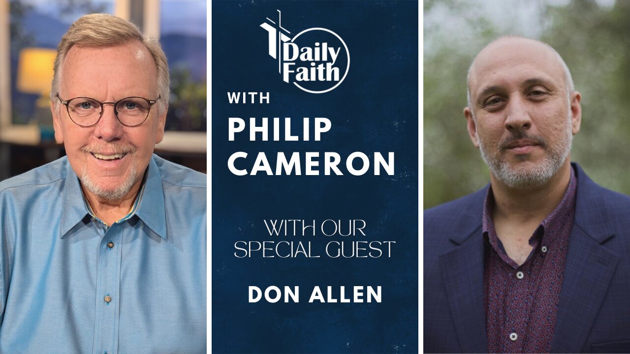 Daily Faith with Philip Cameron: Special Guest Pastor Don Allen