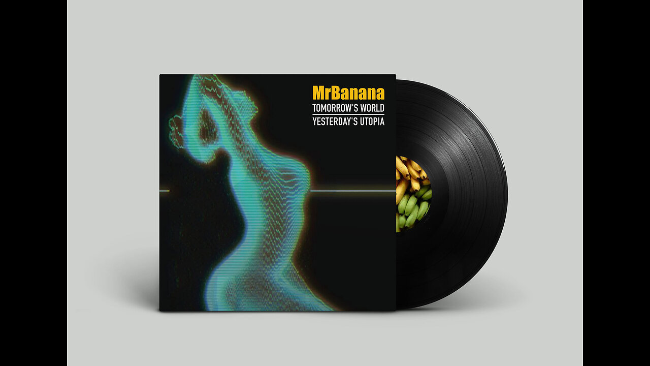 MrBanana-Tomorrow's World-Yesterday's Utopia