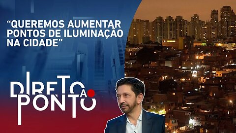 Ricardo Nunes explica sobre iluminação em áreas periféricas de São Paulo I DIRETO AO PONTO