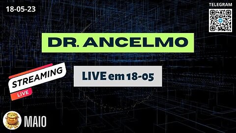 DR. ANCELMO LIVE em 18-05