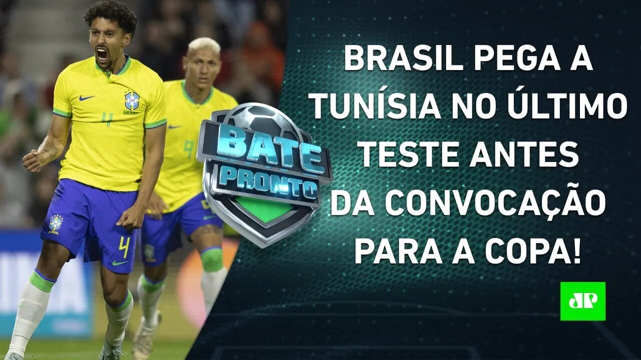 Seleção de Tite faz HOJE o ÚLTIMO JOGO antes da CONVOCAÇÃO para a Copa do Mundo! | BATE PRONTO