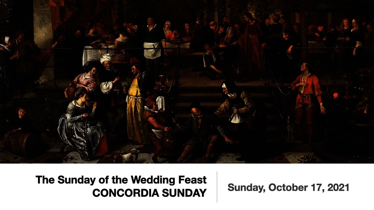 The Sunday of the Wedding Feast (CONCORDIA SUNDAY) - October 17, 2021