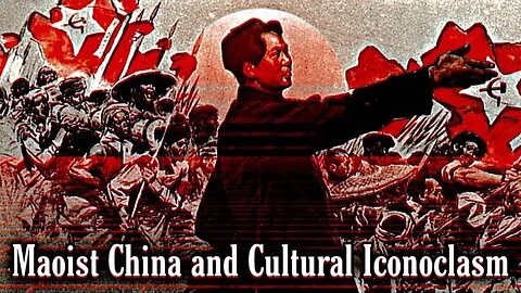 Maoist China and Cultural Iconoclasm