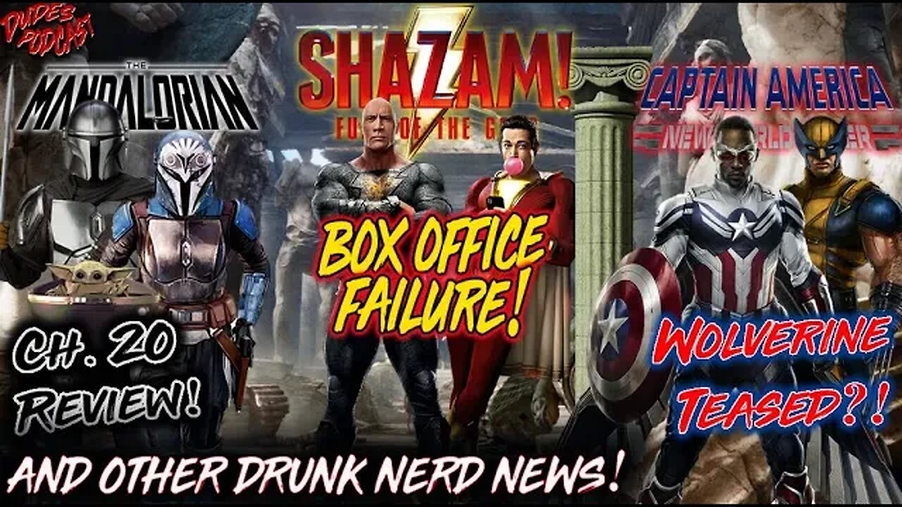 Dudes Podcast #137 - Shazam Box Office Failure, Mandalorian Ch. 20 Review and More Drunk Nerd News!