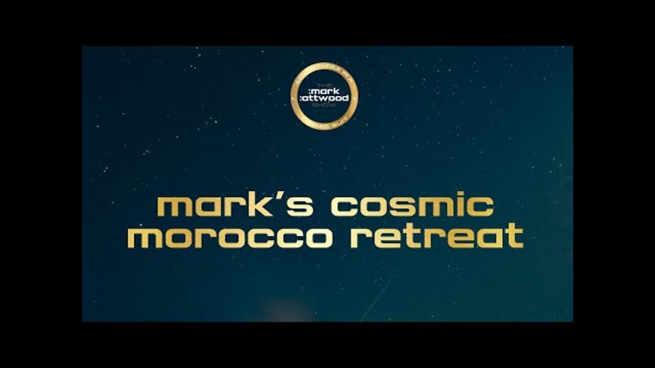 Mark's Cosmic Morocco Retreat Roundtable - 16th Sept 2022