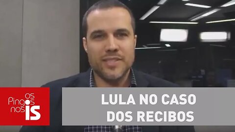 Felipe Moura Brasil: Ligações complicam Lula no caso dos recibos