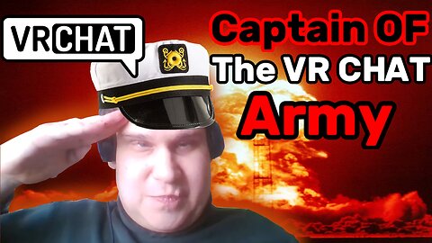 Captain Alex ( The Captain Of The VR CHAT Army )