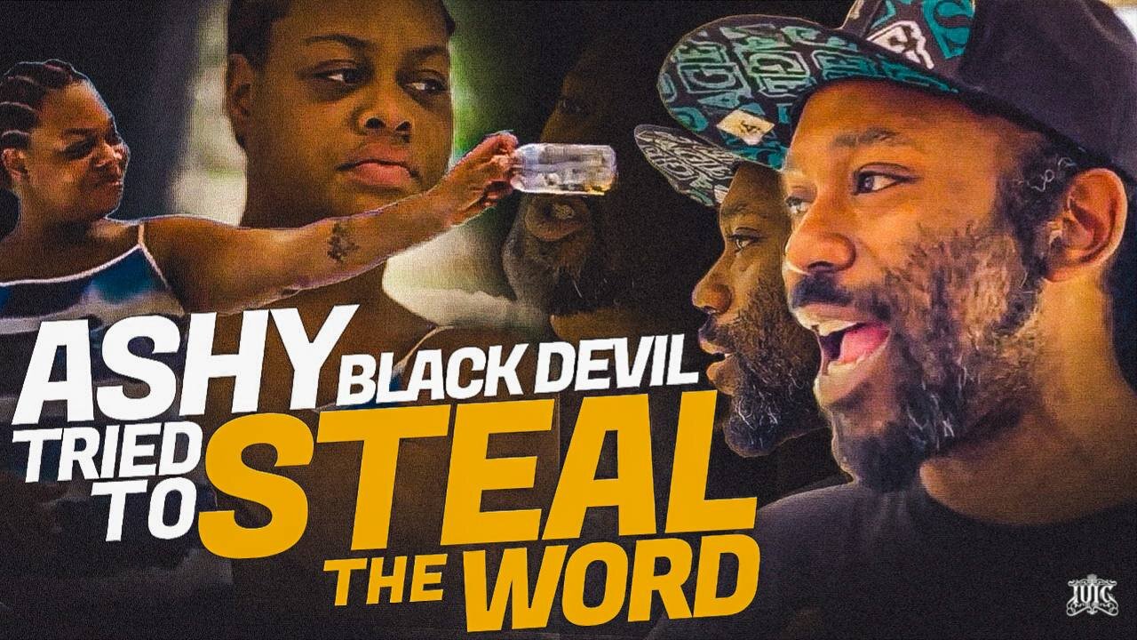 Ashy Black Devil Tried To Steal The Word