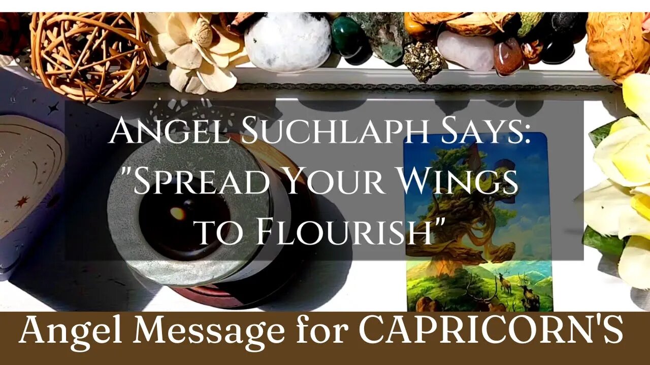 CAPRICORNS: Angel Suchlaph Says: "Spread Your Wings to Flourish" |😇 Angel Message | Gemini Season