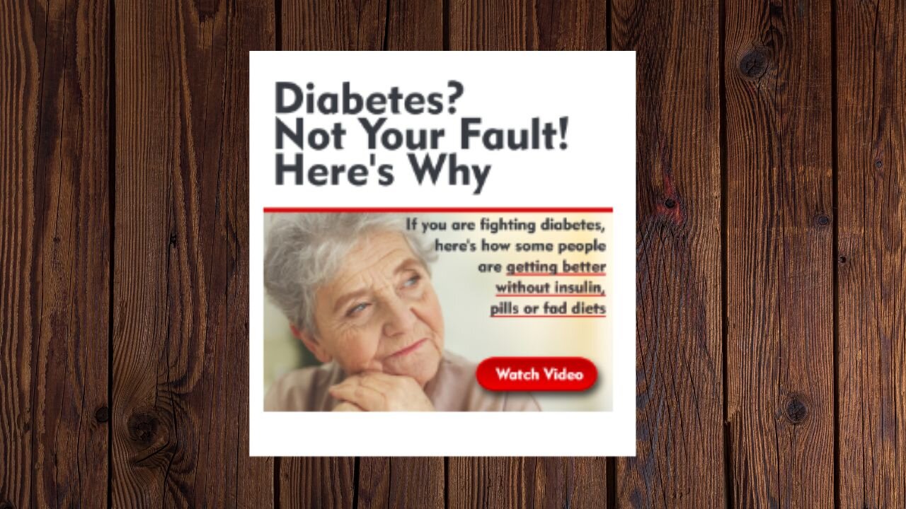 DIABETES - ITS NOT YOUR FAULT WHY ???