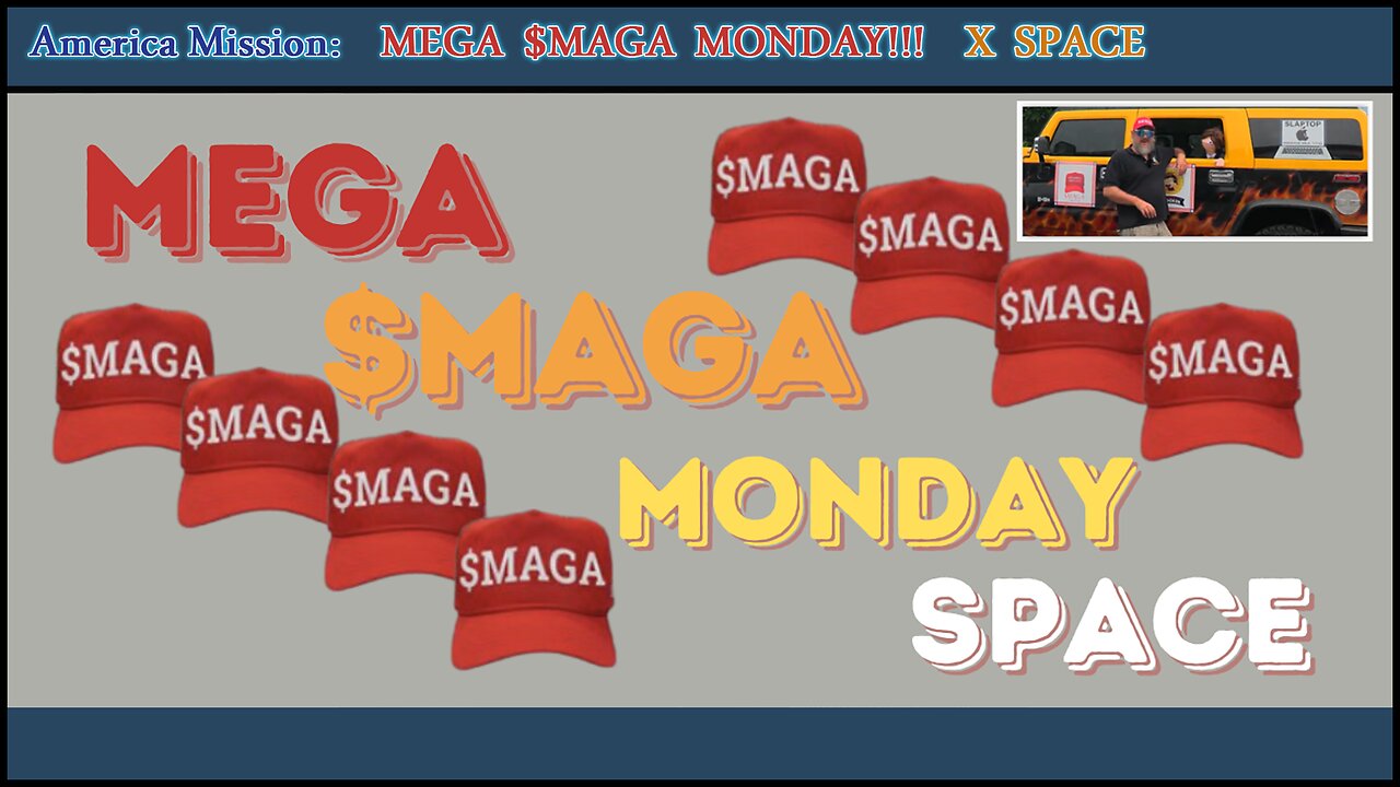 America Mission™ and Friends: MEGA $MAGA Monday Space!