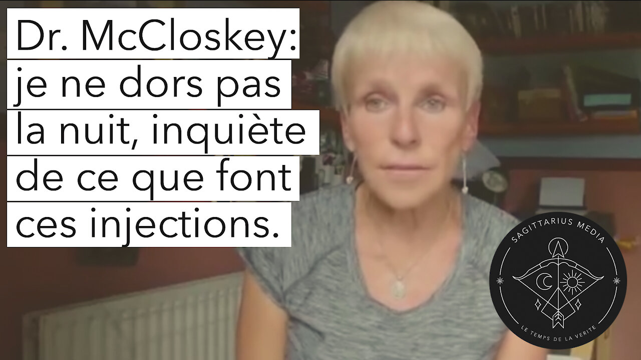 VIDEO CENSUREE: Dr. McCloskey: je ne dors pas la nuit, inquiète de ce que font ces injections