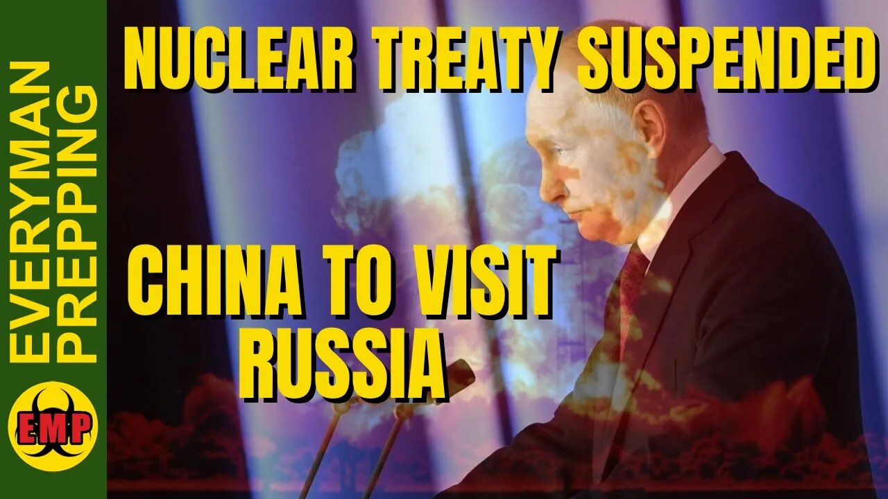 Putin Withdraws From Nuclear Treaty & China To Visit Russia - What Happens Next? - Prepping