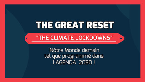 Great Reset symposium / "The Climate lockdown".Voilà ce qui nous "pend au nez"! (Hd 720)