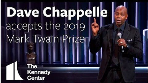 Dave Chappelle Acceptance Speech _ 2019 Mark Twain Prize