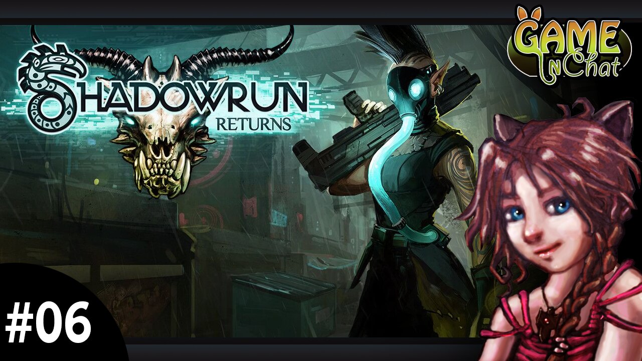 Shadowrun Returns; Dead Man's Switch #06 Lill