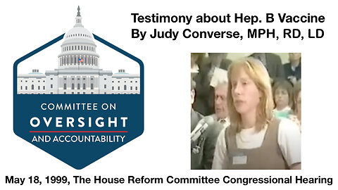 Testimony by Judy Converse about the Hepatitis B Vaccine 1999 Congressional Hearing