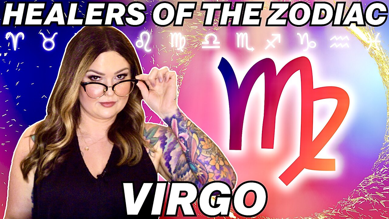 Virgo: The Healers of The Zodiac