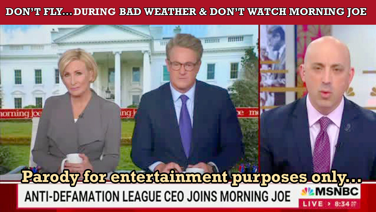 Don't Fly In Bad Weather & Don't Watch Morning Joe (2024)