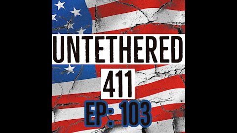 Untethered Ep 103