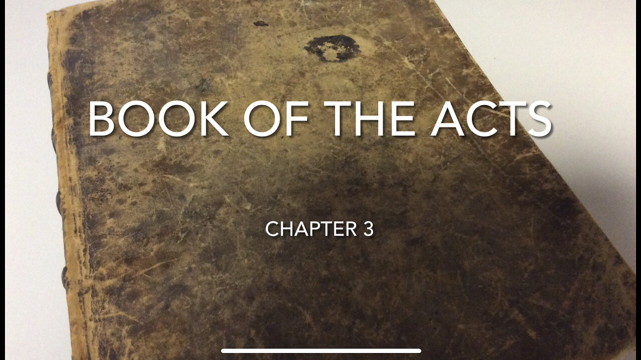 The Book Of The Acts (Chapter 3)